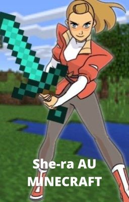 She-ra y las princesas del poder AU MINECRAFT