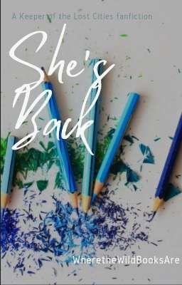 She's Back [A Kotlc Fanfiction]