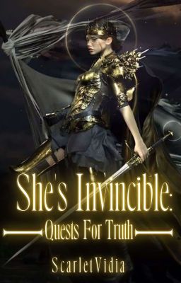 She's Invincible: Quests for Truth (On going)