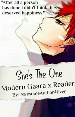 She's The One (Modern Gaara x Reader) [Rewrite!] 