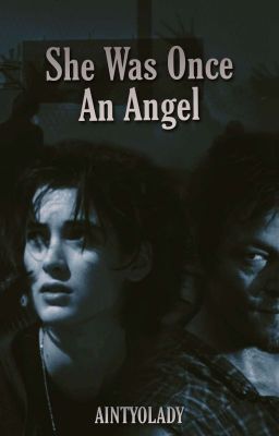 She Was Once An Angel (The Walking Dead)