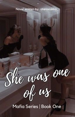 She Was One of Us. | Mafia Series #1