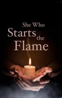 She Who Starts the Flame