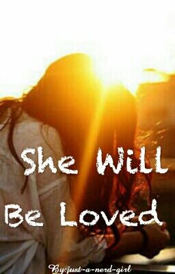 She Will Be Loved