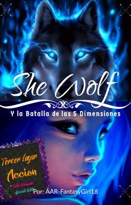 She Wolf [Loba] y la batalla de las 5 dimensiones