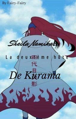 Sheila Namikaze, la deuxième hôte de Kurama* {Sasuke x OC}