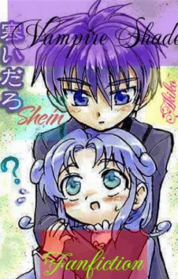 [ Shein Fanfic ] Vampire Shade [Drop]