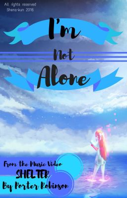 Shelter: I'm Not Alone