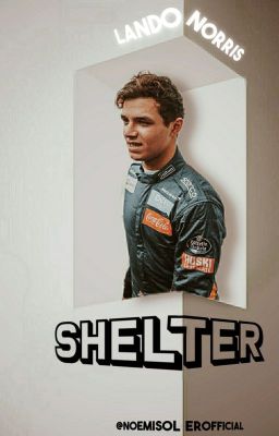 Shelter [Lando Norris ff.]