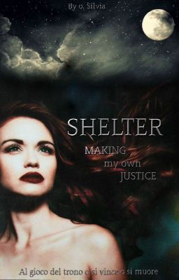 SHELTER |MAKING my own JUSTICE|