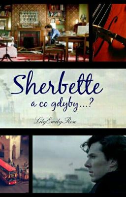 Sherbette - a co gdyby...?