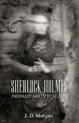 Sherlock Holmes: Případy mrtvých žen