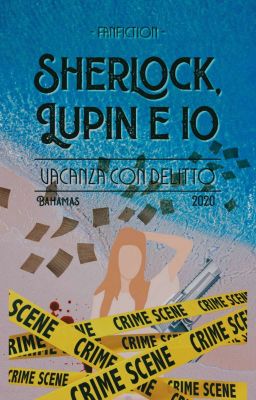 Sherlock, Lupin e Io - Vacanza con delitto