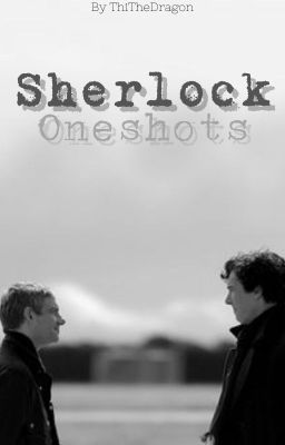 Sherlock - Oneshots