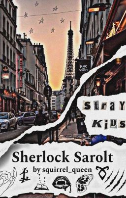 Sherlock Sarolt [Stray Kids]