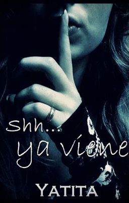 Shh... ya viene