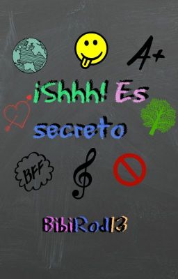 ¡Shhh! Es secreto|*PAUSADA* por falta de inspiración \(:v)/| 