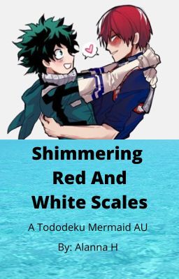 Shimmering Red and White Scales (A Tododeku Mermaid AU!)