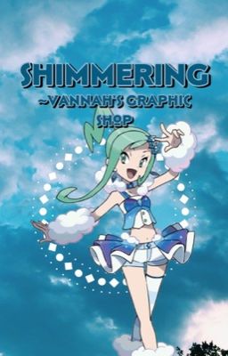 Shimmering ~ Vannah's Graphic Shop [OPEN]