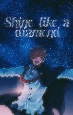 Shine like a diamond  ¦🎑 ZoSan 🎑¦