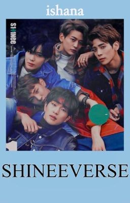 SHINEE VERSE |  ONESHOTS & GUIDE