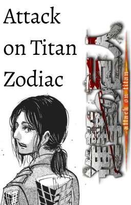 Shingeki No Kyojin Zodiac |Attack on Titan Oroscopo| 進撃の巨人