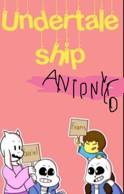 ship di undertale opinioni (completato)