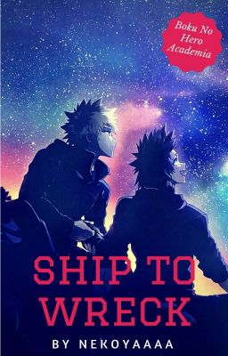 Ship to wreck 