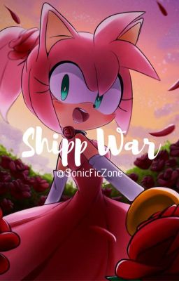 Shipp War |Sonic Team O.S|