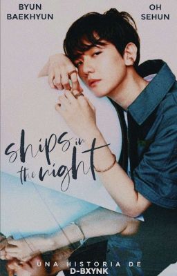 Ships in the night ⇢ SeBaek/BaekHun [HIATUS]