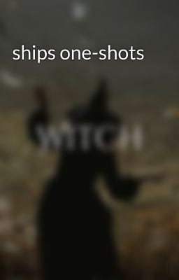 ships one-shots