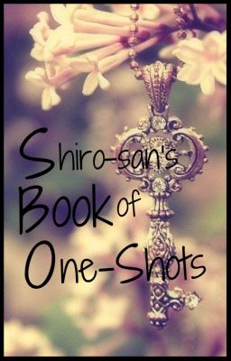 Shiro-San Book of One-Shots