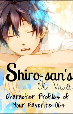 Shiro-san's OC Vault: Character Profiles of your Favorite OCs