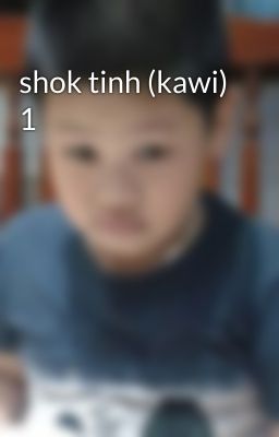 shok tinh (kawi) 1