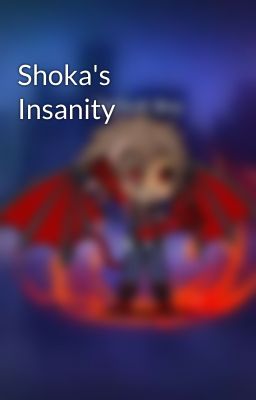 Shoka's Insanity 