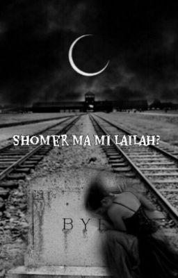 Shomer Ma Mi Lailah? ||WATTPAD IN FANTASY