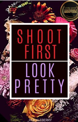 Shoot First, Look Pretty