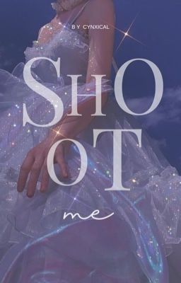 SHOOT ME . . . a fictional story !