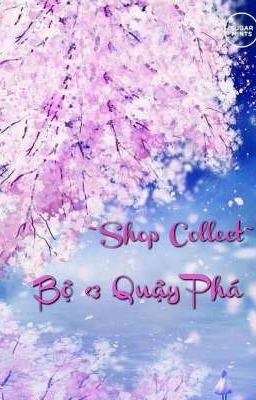 Shop Collect-Bộ Ba Quậy Phá