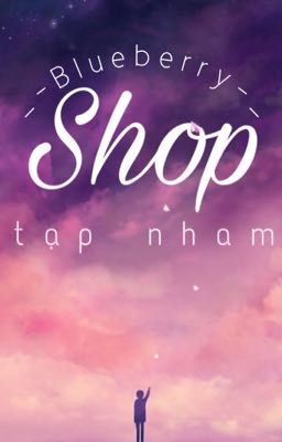 Shop Tạp Nham của LU!!! 