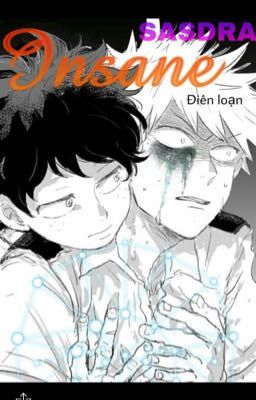 ( short fic ) Điên loạn ( deku x kacchan)