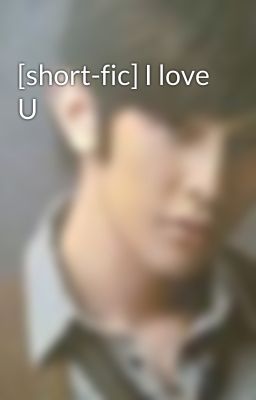 [short-fic] I love U