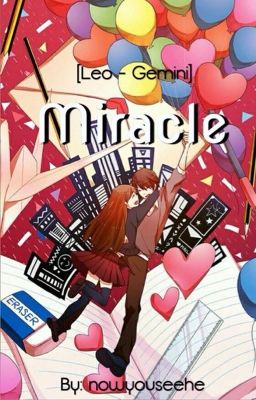 [Short-fic - Sư Tử x Song Tử] Miracle