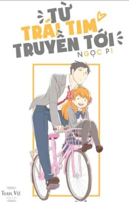 [ Short fic ] Từ trái tim truyền tới