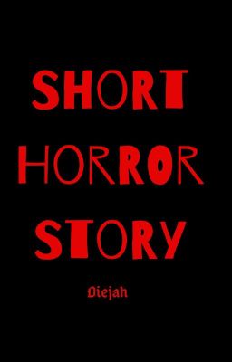 Short Horror Story