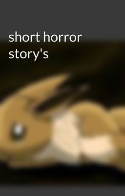 short horror story's