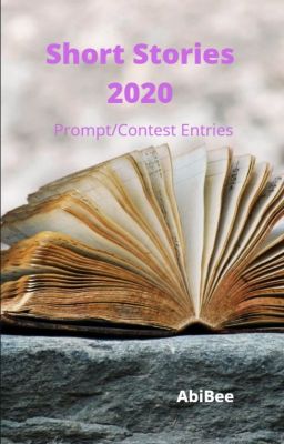 Short Stories 2020 (Prompts/Contest Entries)