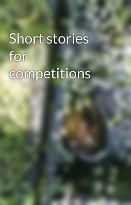 Short stories for competitions