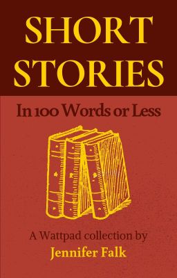 Short Stories - In 100 Words or Less