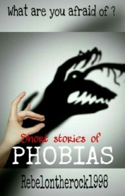 Short Stories of Phobias